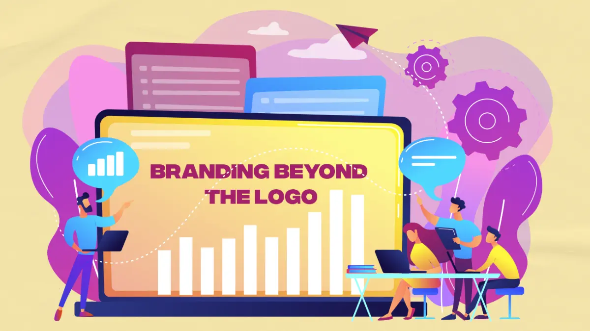 Branding Beyond the Logo: How to Build an Identity that Resonates